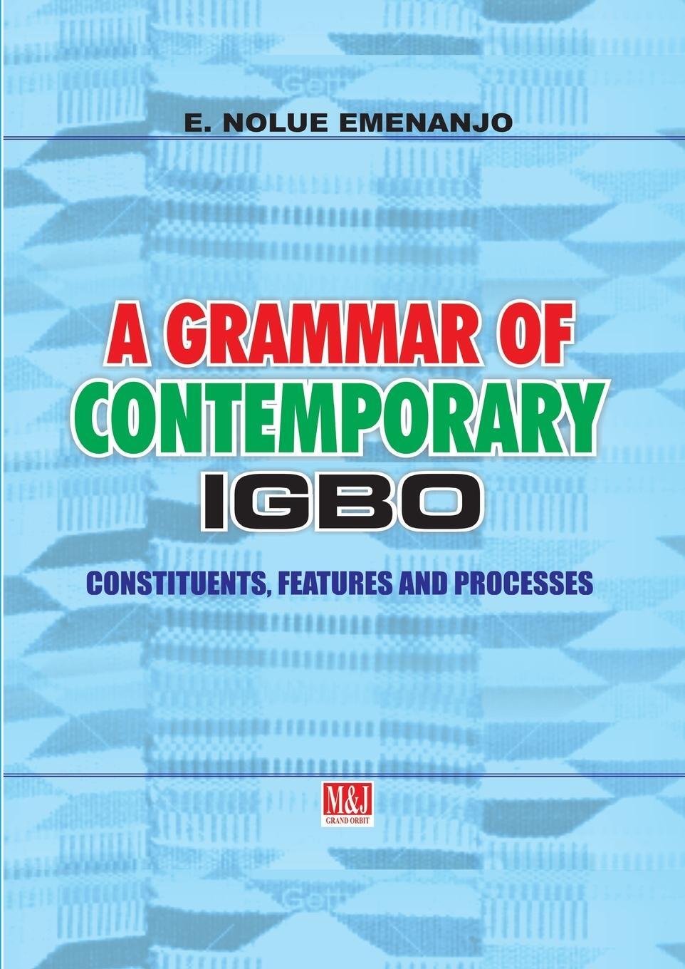 Cover: 9789785412734 | A Grammar of Contemporary Igbo. Constituents, Features and Processes