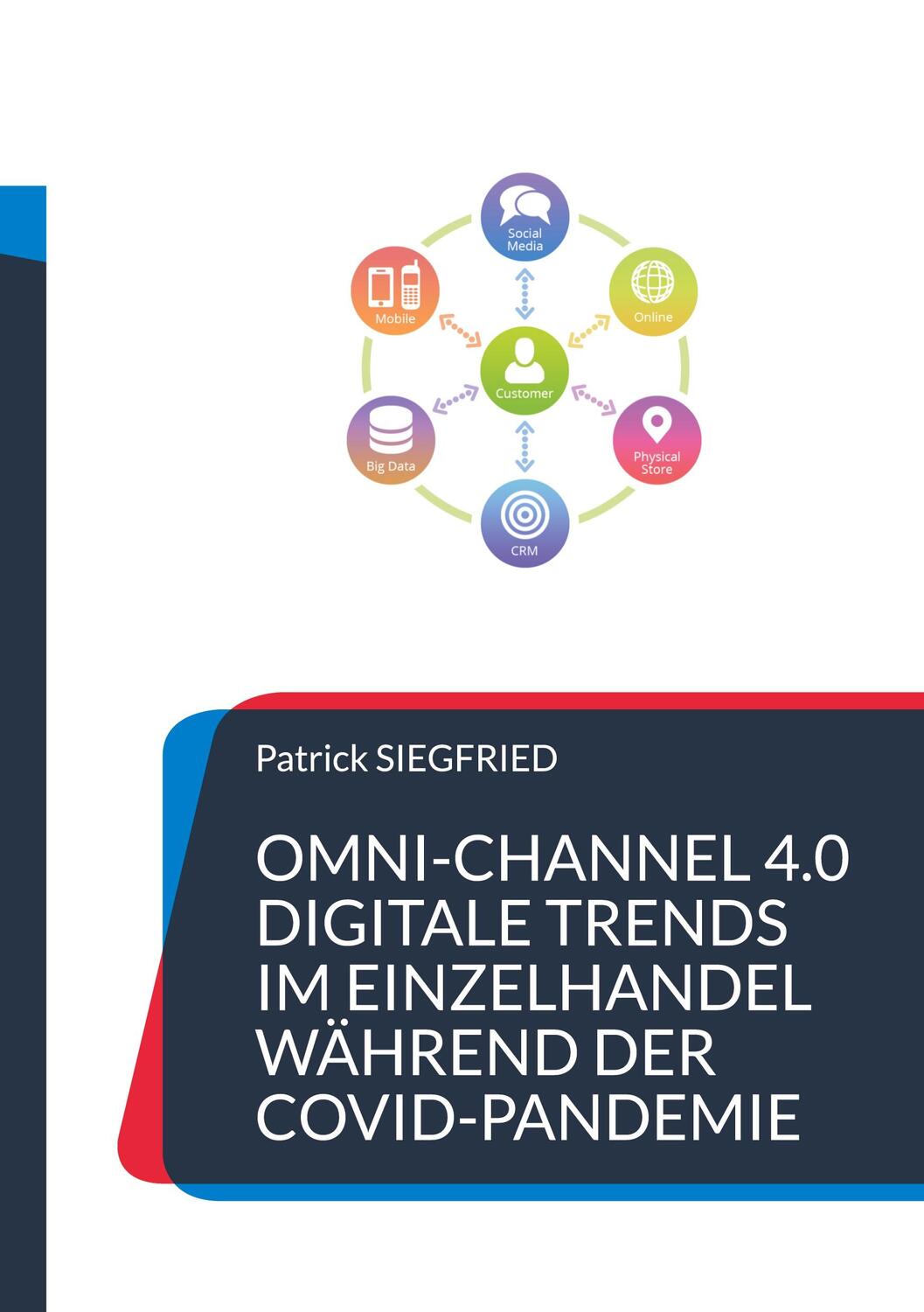 Cover: 9783753471723 | Omni-Channel 4.0 | Patrick Siegfried | Taschenbuch | Paperback | 2022