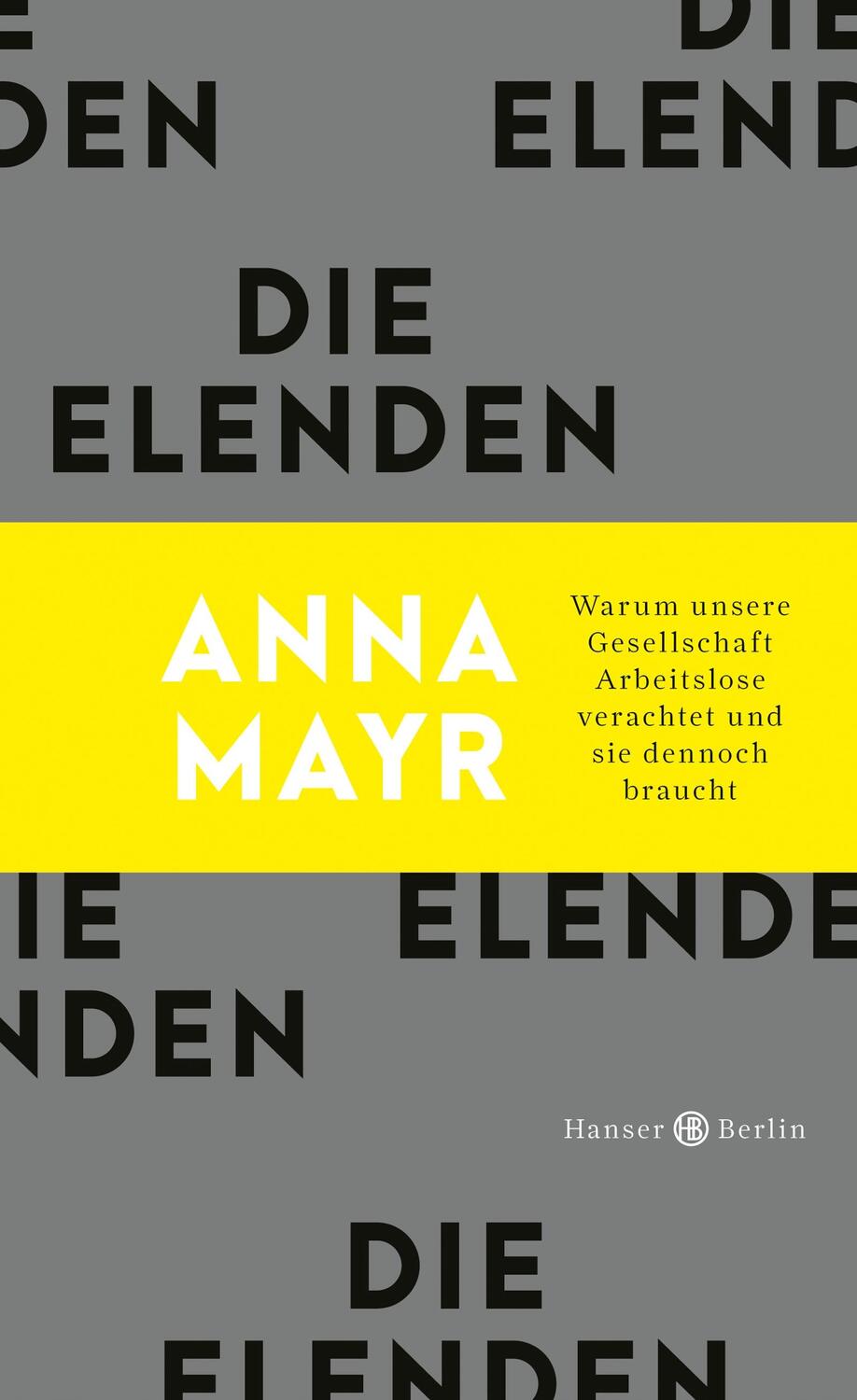 Cover: 9783446268401 | Die Elenden | Anna Mayr | Buch | 208 S. | Deutsch | 2020