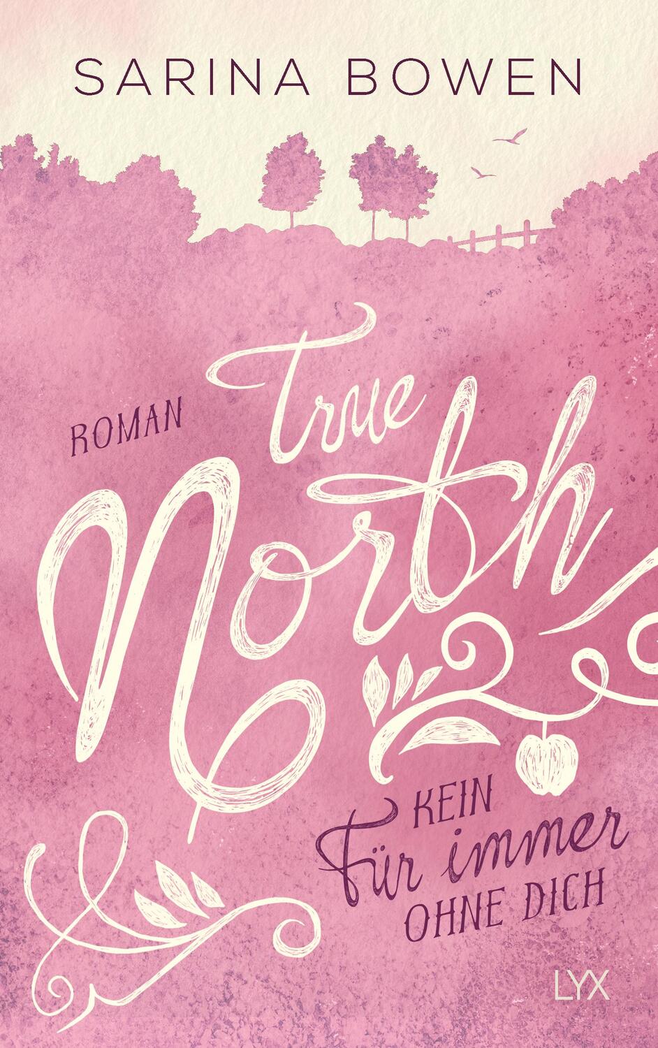 Cover: 9783736309395 | True North - Kein Für immer ohne dich | Roman | Sarina Bowen | Buch