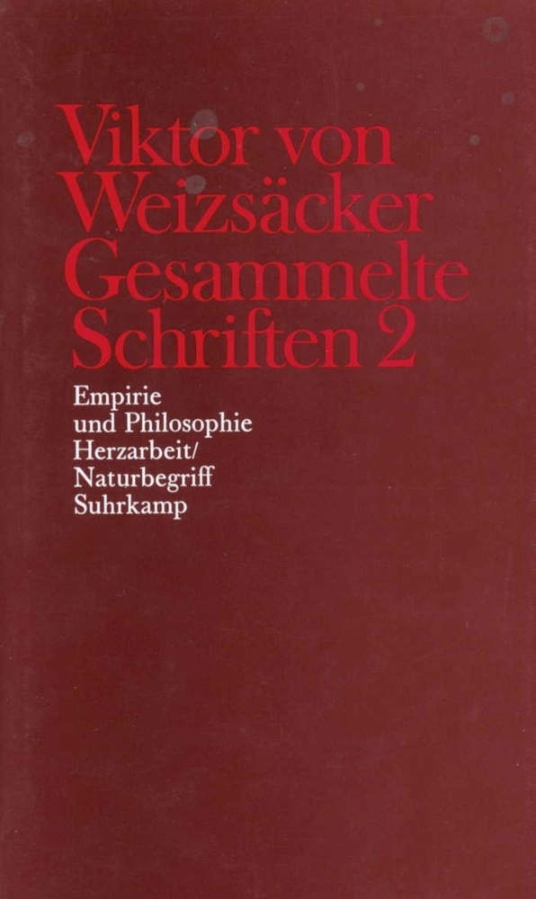 Cover: 9783518578032 | Empirie und Philosophie, Herzarbeit, Naturbegriff | Weizsäcker (u. a.)