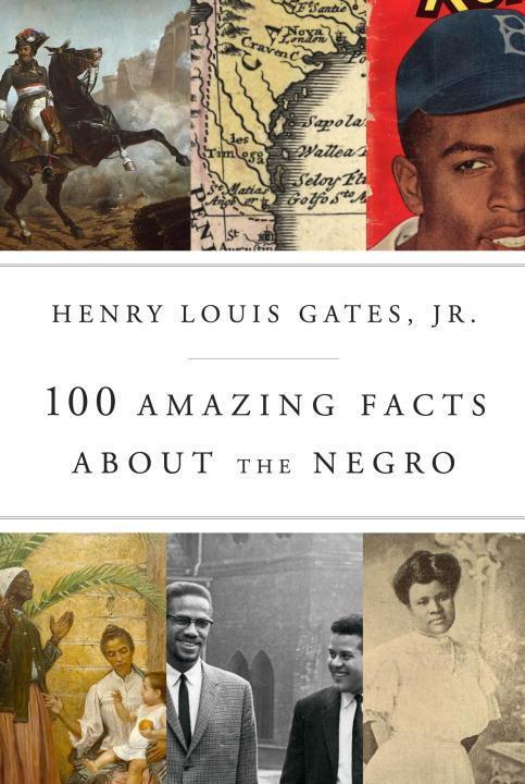 Cover: 9780307908711 | 100 Amazing Facts about the Negro | Henry Louis Gates | Buch | 2017