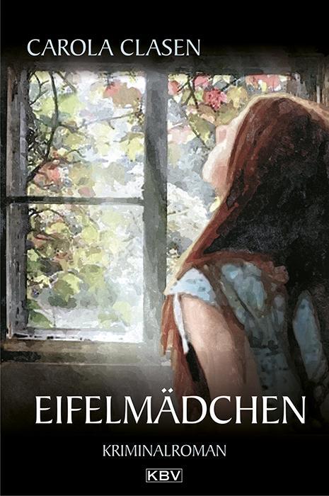 Cover: 9783954412556 | Eifelmädchen | Carola Clasen | Taschenbuch | Sonja Senger | Deutsch