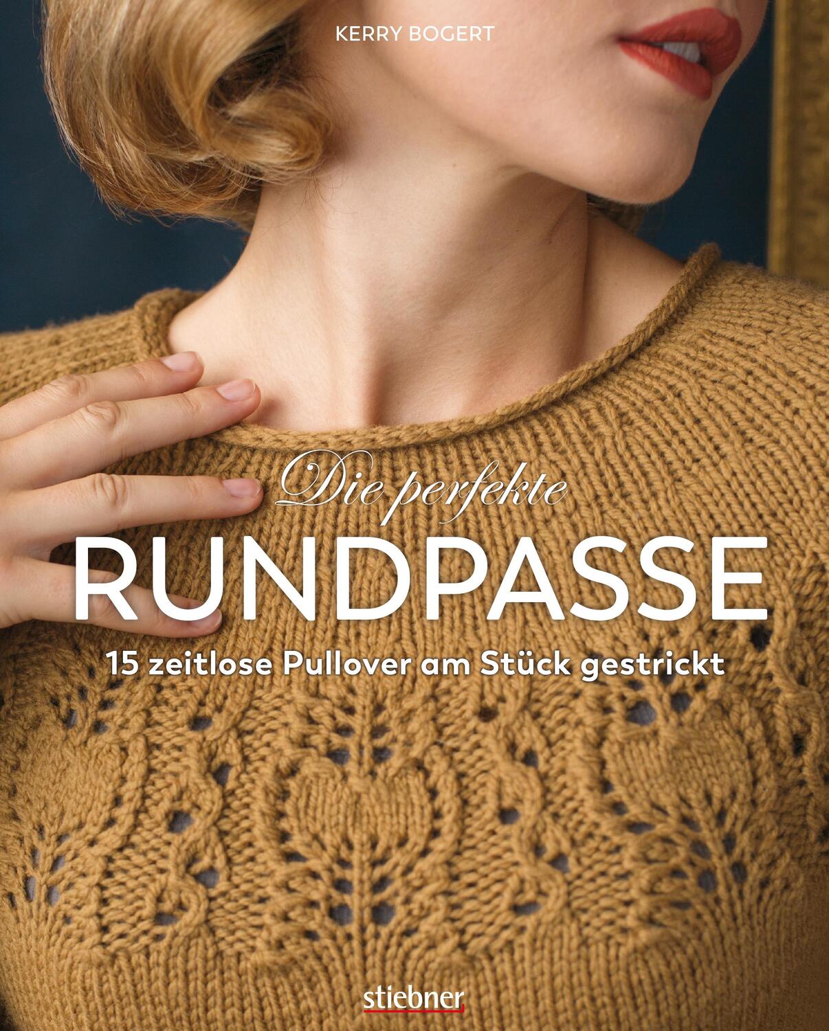 Cover: 9783830721024 | Die perfekte Rundpasse | Kerry Bogert | Taschenbuch | 160 S. | Deutsch