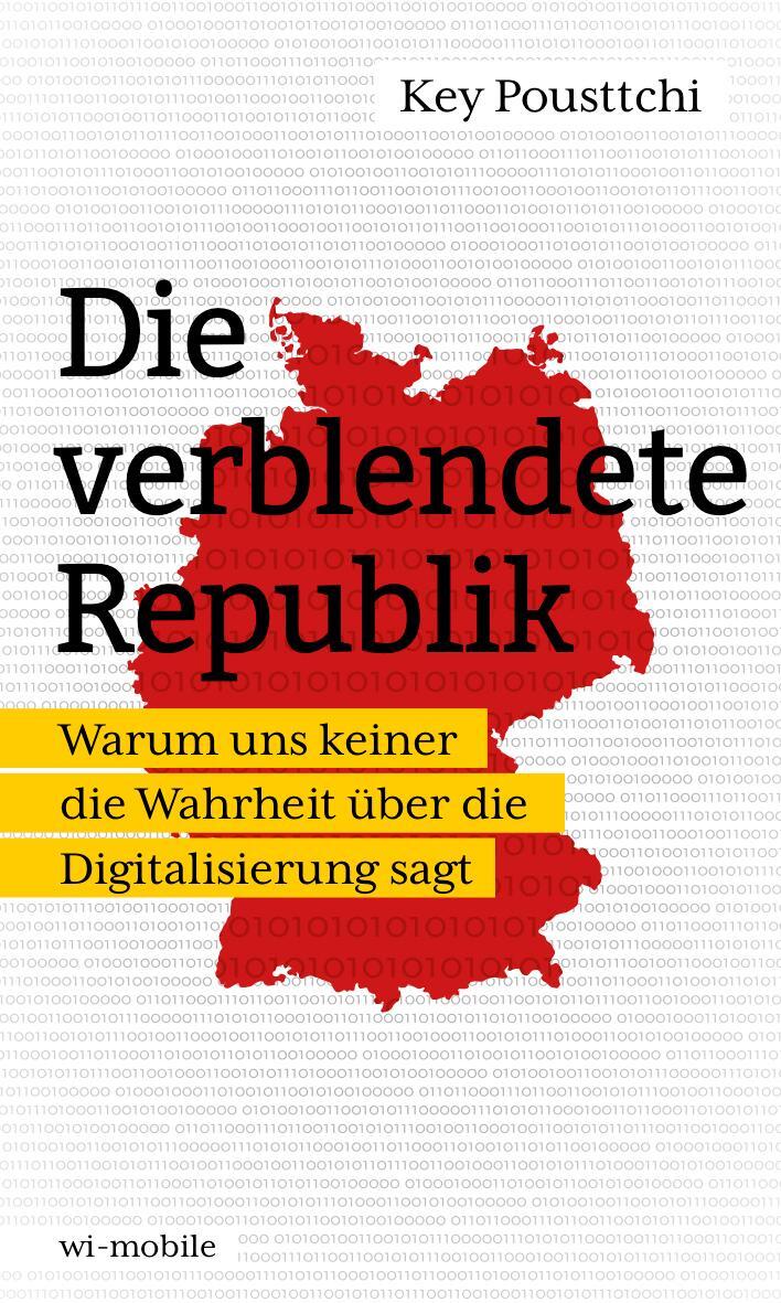 Cover: 9783947572762 | Die verblendete Republik | Key Pousttchi | Buch | Deutsch | 2020