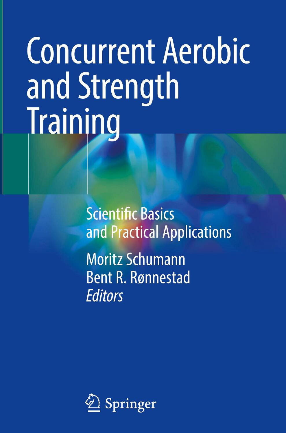 Cover: 9783319755465 | Concurrent Aerobic and Strength Training | Bent R. Rønnestad (u. a.)