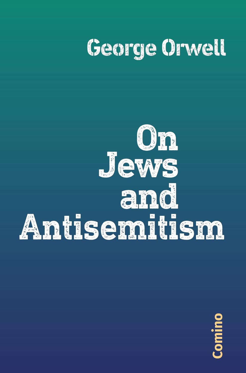 Cover: 9783945831328 | On Jews and Antisemitism | George Orwell | Taschenbuch | Paperback