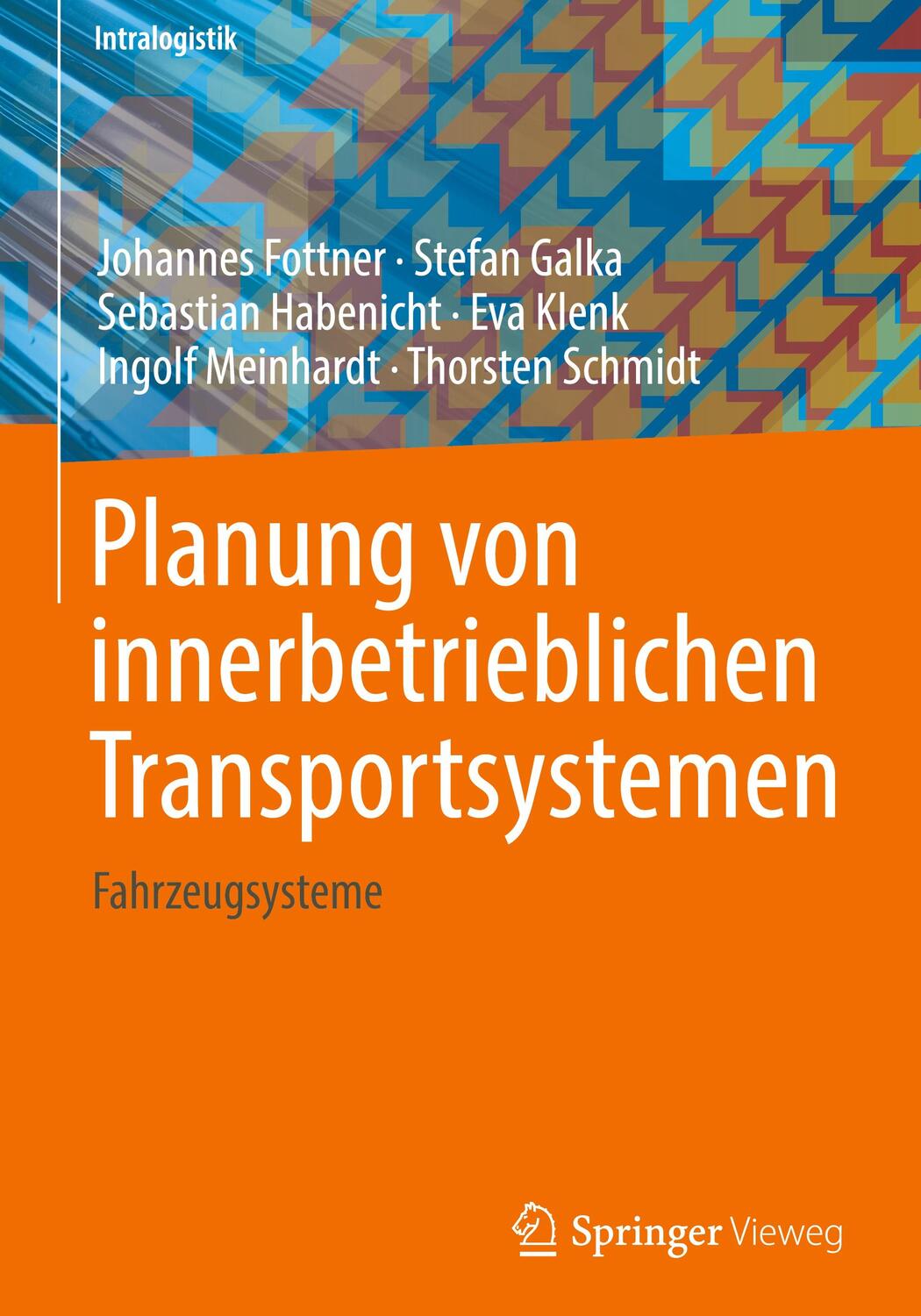 Cover: 9783662639726 | Planung von innerbetrieblichen Transportsystemen | Fahrzeugsysteme