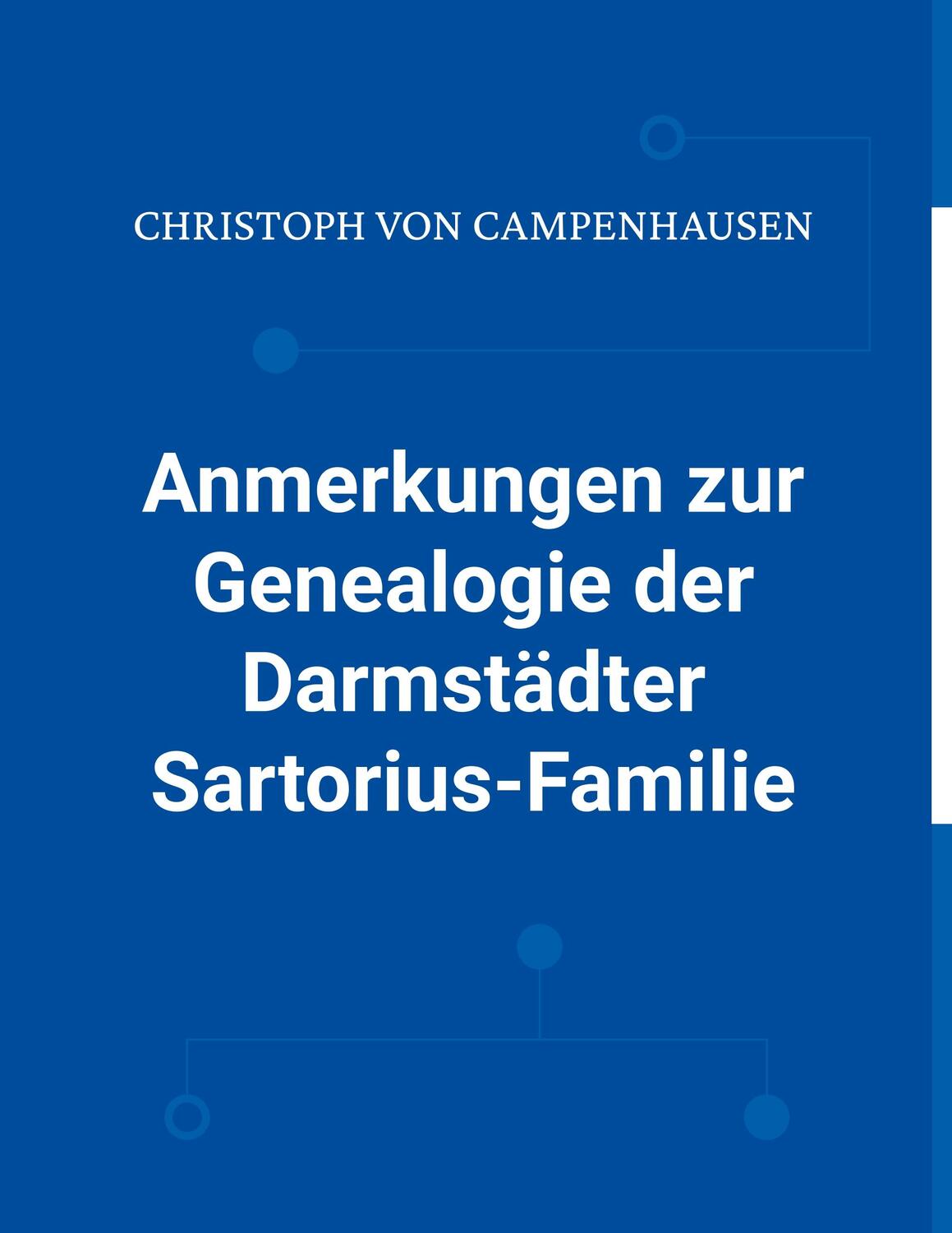 Cover: 9783750477926 | Anmerkungen zur Genealogie der Darmstädter Sartorius-Familie | Buch
