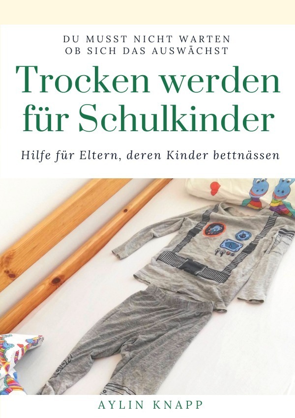 Cover: 9783756517541 | Trocken werden für Schulkinder | Aylin Knapp | Taschenbuch | Deutsch
