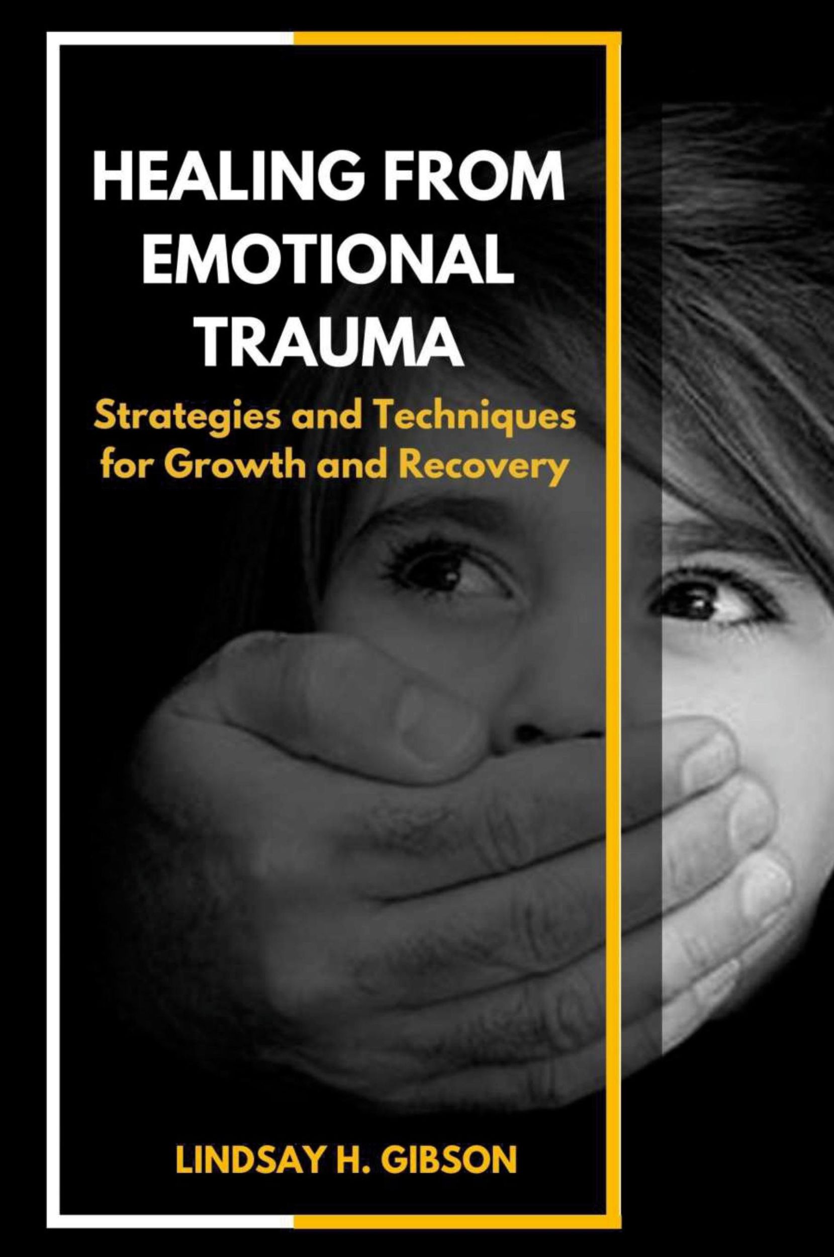 Cover: 9781312588493 | Healing From Emotional Trauma | Lindsay H. Gibson | Taschenbuch | 2023