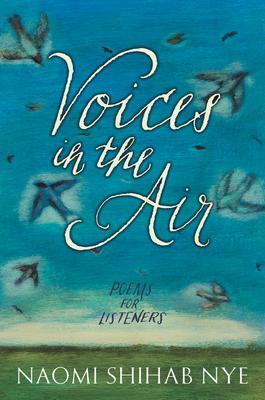 Cover: 9780062691859 | Voices in the Air | Poems for Listeners | Naomi Shihab Nye | Buch