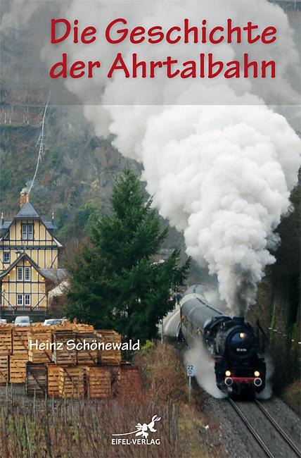 Cover: 9783943123401 | Die Geschichte der Ahrtalbahn | Heinz Schönewald | Buch | 128 S.