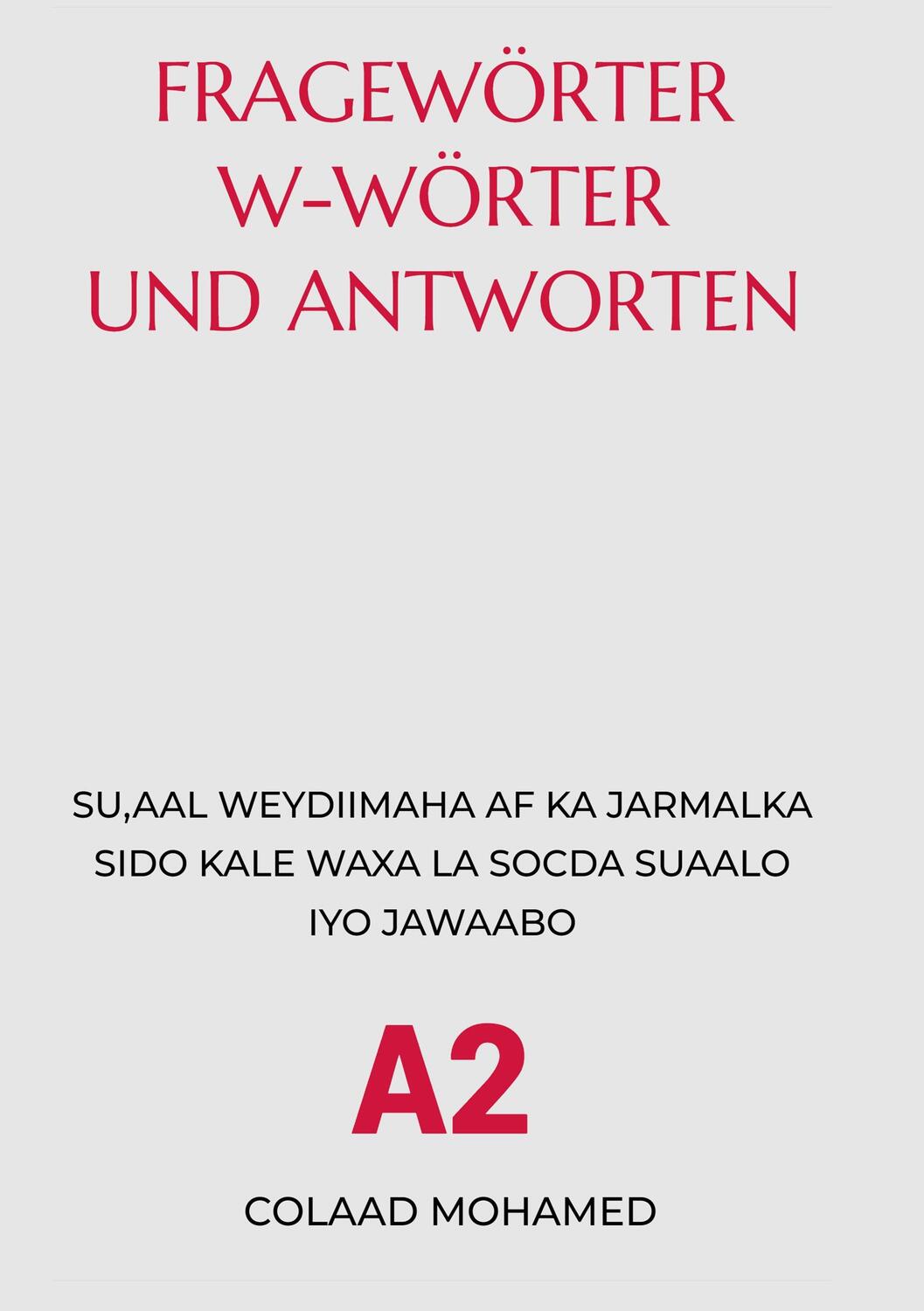 Cover: 9783758374340 | Fragewörter W-Wörter und Antworten | Colaad Mohamed | Taschenbuch
