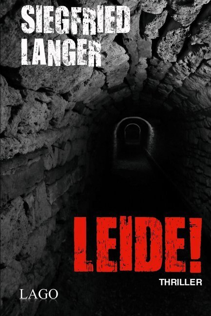Cover: 9783957610089 | Leide! | Siegfried Langer | Taschenbuch | 280 S. | Deutsch | 2014