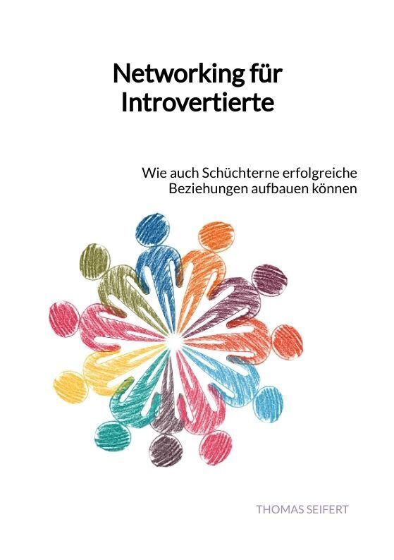 Cover: 9783347890251 | Networking für Introvertierte | Thomas Seifert | Taschenbuch | 44 S.