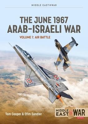 Cover: 9781915070777 | The June 1967 Arab-Israeli War Volume 1 | Tom Cooper | Taschenbuch