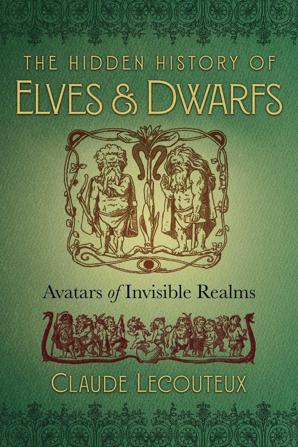Cover: 9781620557150 | The Hidden History of Elves and Dwarfs: Avatars of Invisible Realms
