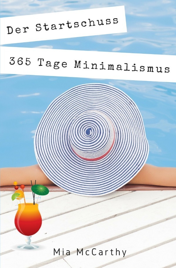 Cover: 9783745003673 | Der Startschuss...365 Tage Minimalismus | Mia McCarthy | Taschenbuch