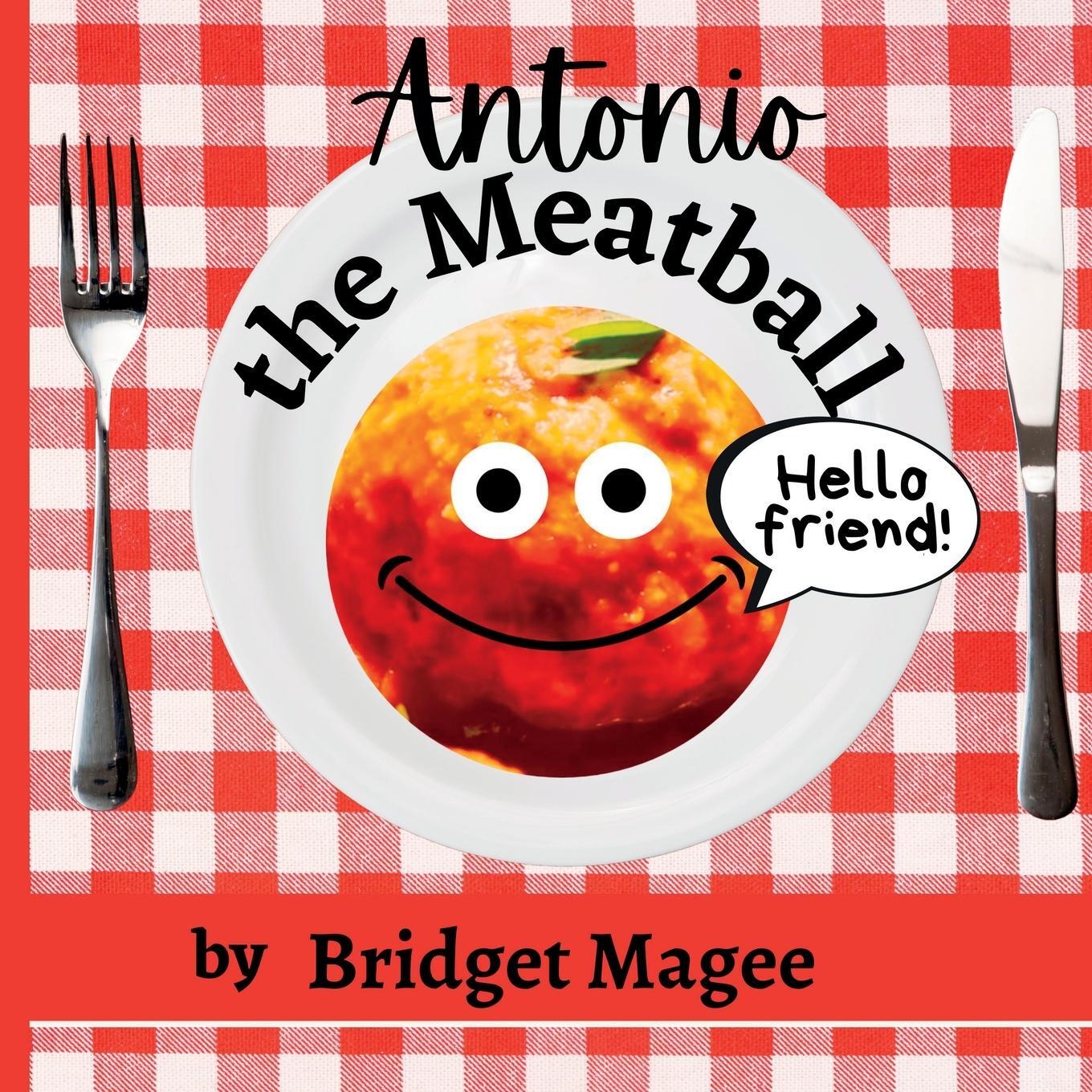 Cover: 9781737330370 | Antonio the Meatball | Bridget Magee | Taschenbuch | Paperback | 2023