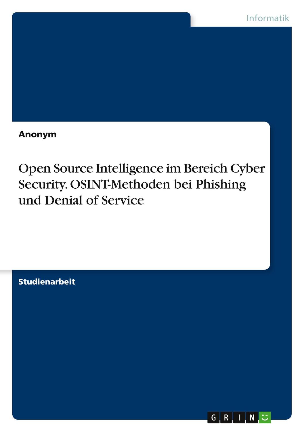 Cover: 9783346436085 | Open Source Intelligence im Bereich Cyber Security. OSINT-Methoden...