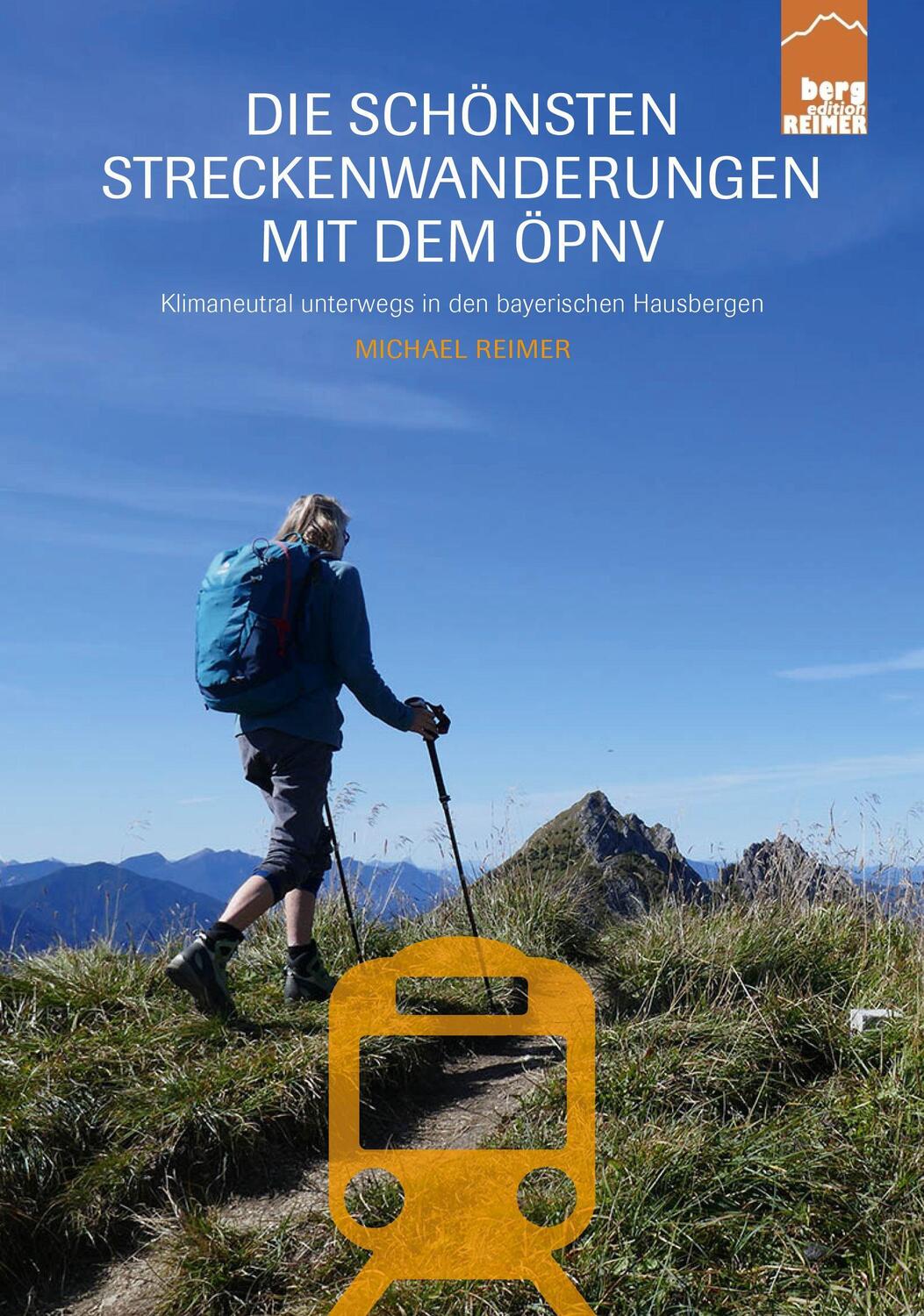Cover: 9783981876345 | Die schönsten Streckenwanderungen mit dem ÖPNV | Michael Reimer | Buch