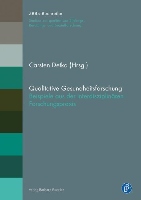 Cover: 9783847401391 | Qualitative Gesundheitsforschung | Taschenbuch | 344 S. | Deutsch