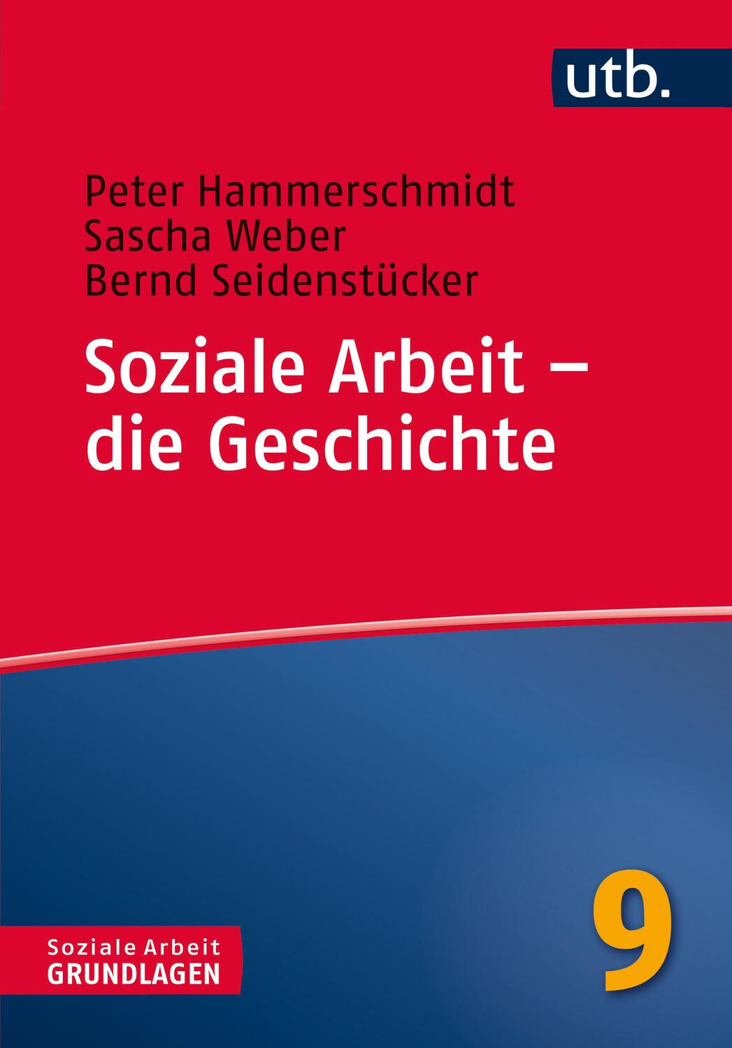 Cover: 9783825245825 | Soziale Arbeit - die Geschichte | Peter Hammerschmidt (u. a.) | Buch
