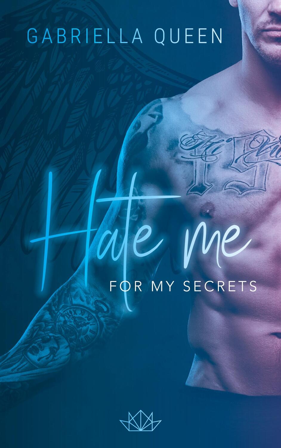 Cover: 9783754306833 | Hate me for my Secrets | Gabriella Queen | Taschenbuch