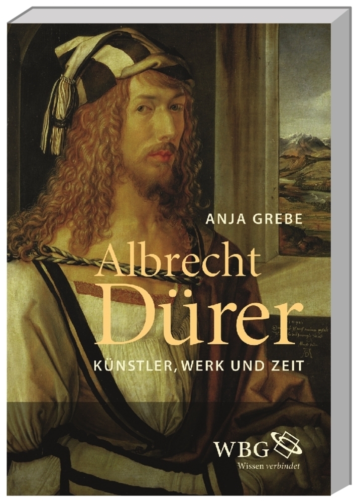 Cover: 9783534286096 | Albrecht Dürer | Künstler, Werk und Zeit | Anja Grebe | Taschenbuch