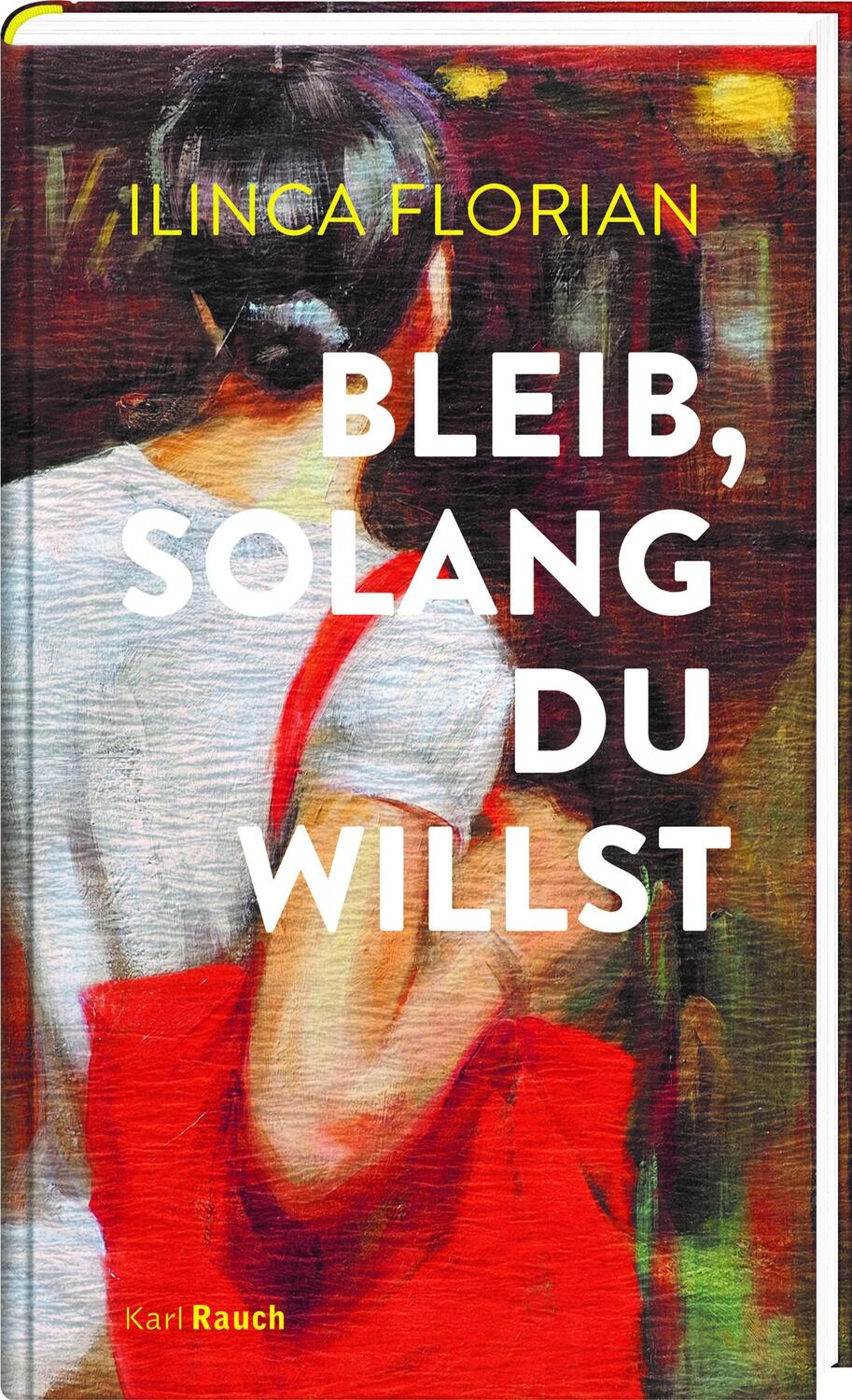 Cover: 9783792002759 | Bleib, solang du willst | Roman | Ilinca Florian | Buch | 192 S.