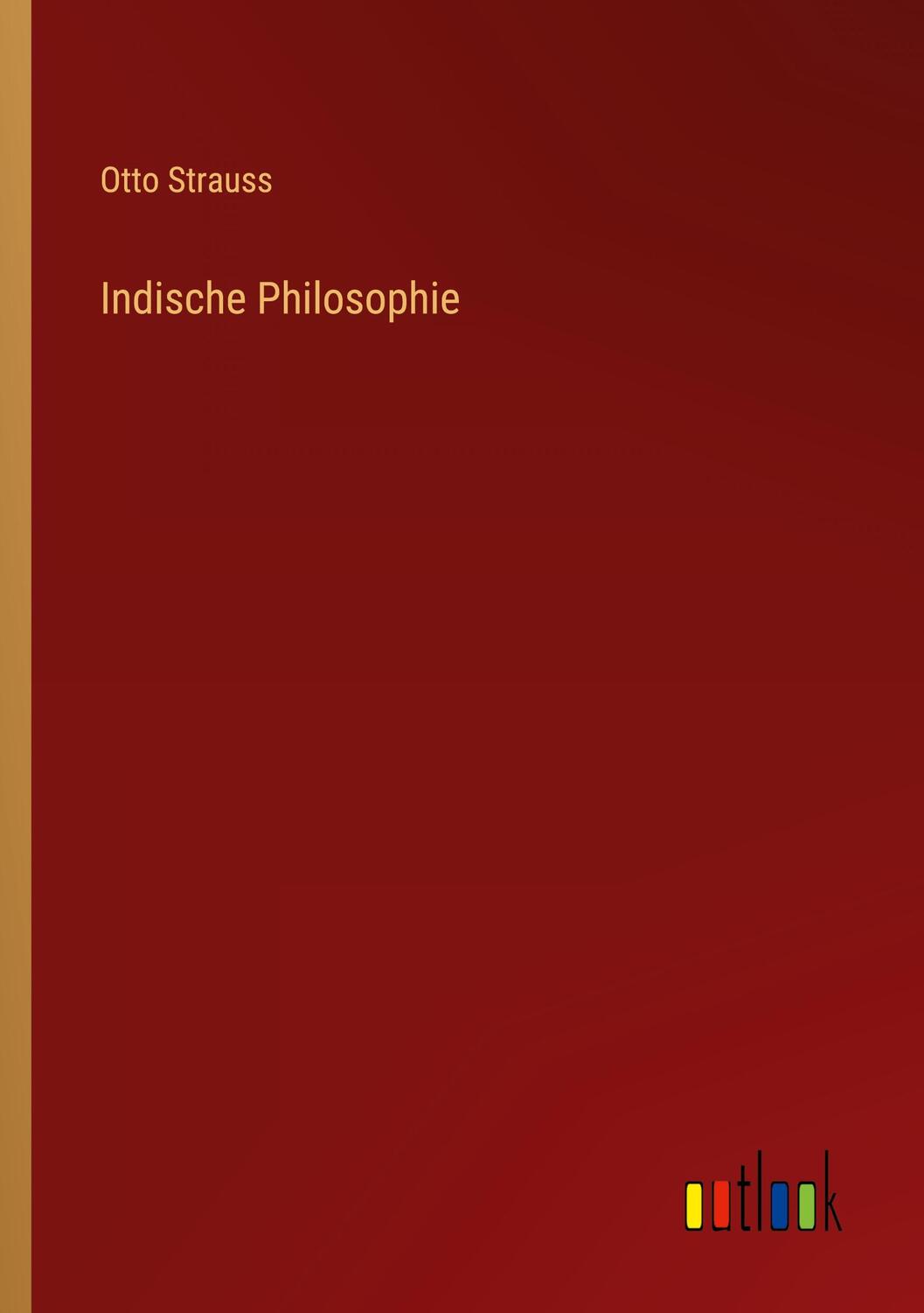 Cover: 9783368619008 | Indische Philosophie | Otto Strauss | Taschenbuch | Paperback | 292 S.