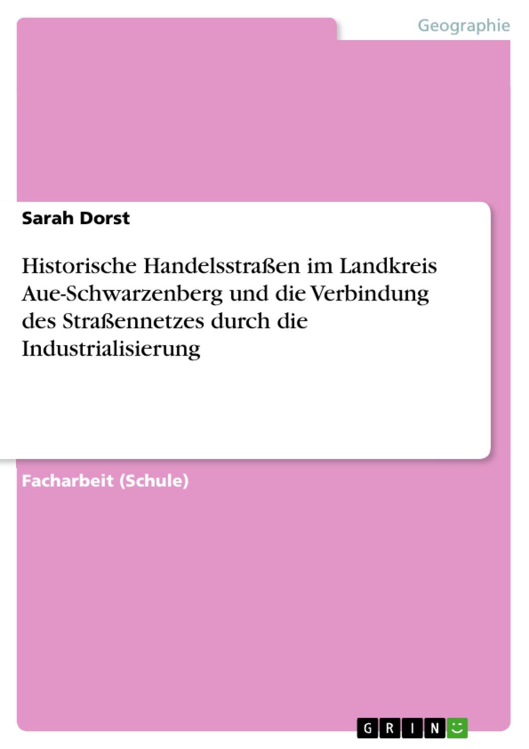 Cover: 9783656044642 | Historische Handelsstraßen im Landkreis Aue-Schwarzenberg und die...
