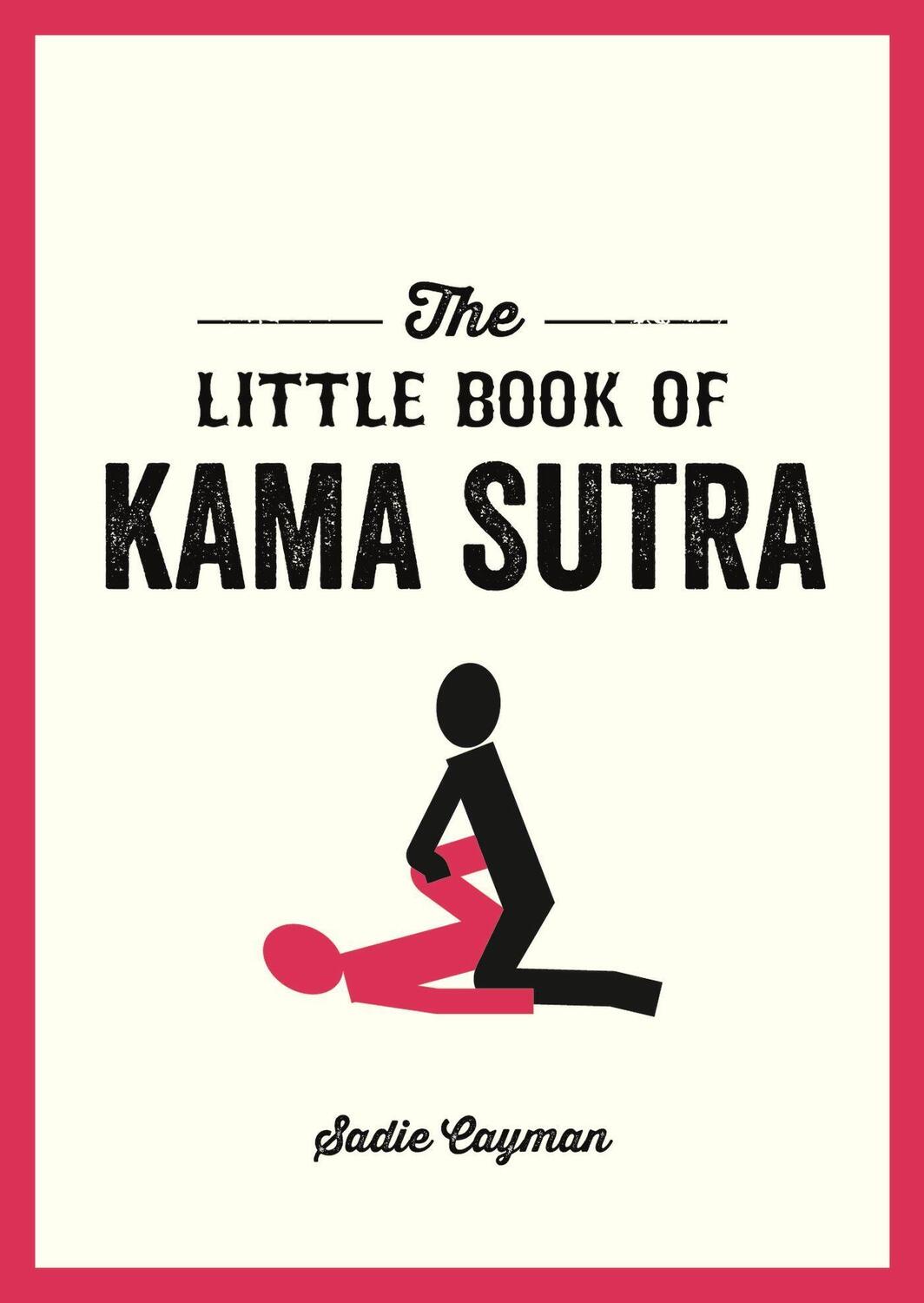 Cover: 9781849537780 | The Little Book of Kama Sutra | Sadie Cayman | Taschenbuch | Englisch