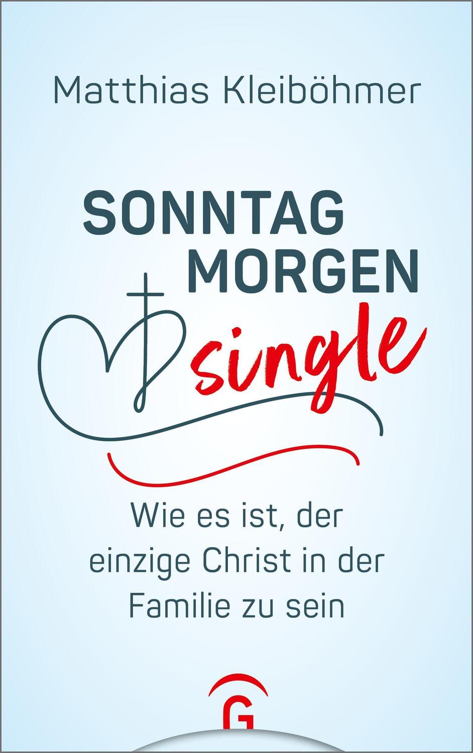 Cover: 9783579062242 | Sonntagmorgensingle | Matthias Kleiböhmer | Taschenbuch | Deutsch