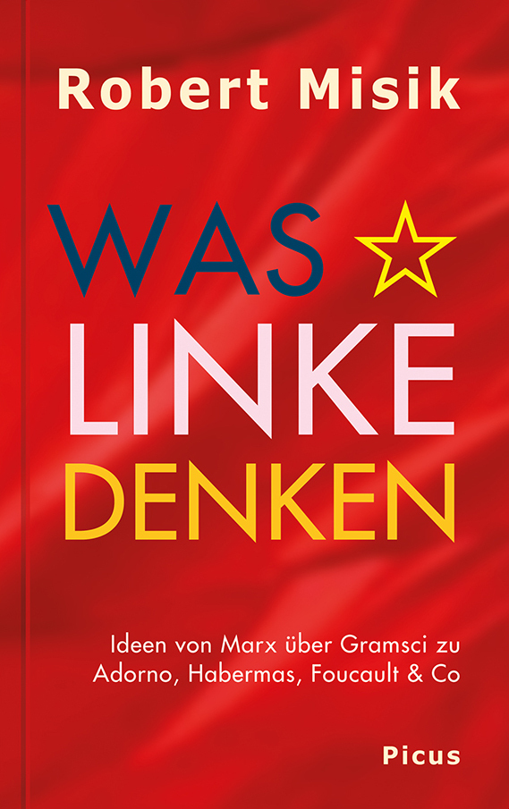 Cover: 9783711720306 | Was Linke denken | Robert Misik | Buch | 160 S. | Deutsch | 2015
