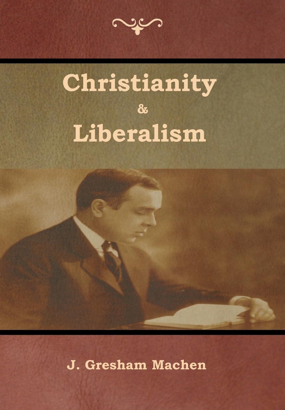 Cover: 9781618954602 | Christianity &amp; Liberalism | J. Gresham Machen | Buch | Englisch | 2019