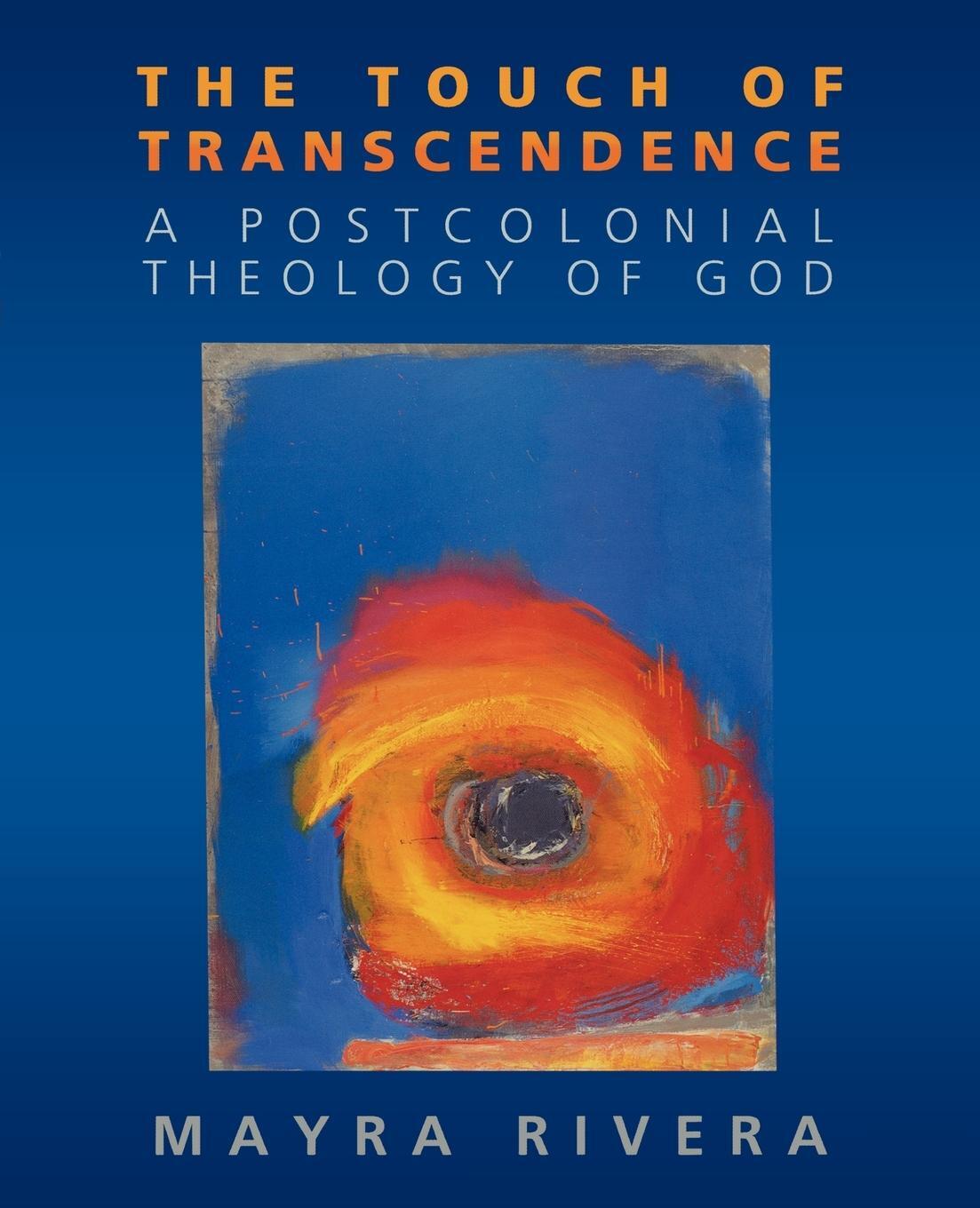 Cover: 9780664230739 | Touch of Transcendence | A Postcolonial Theology of God | Mayra Rivera