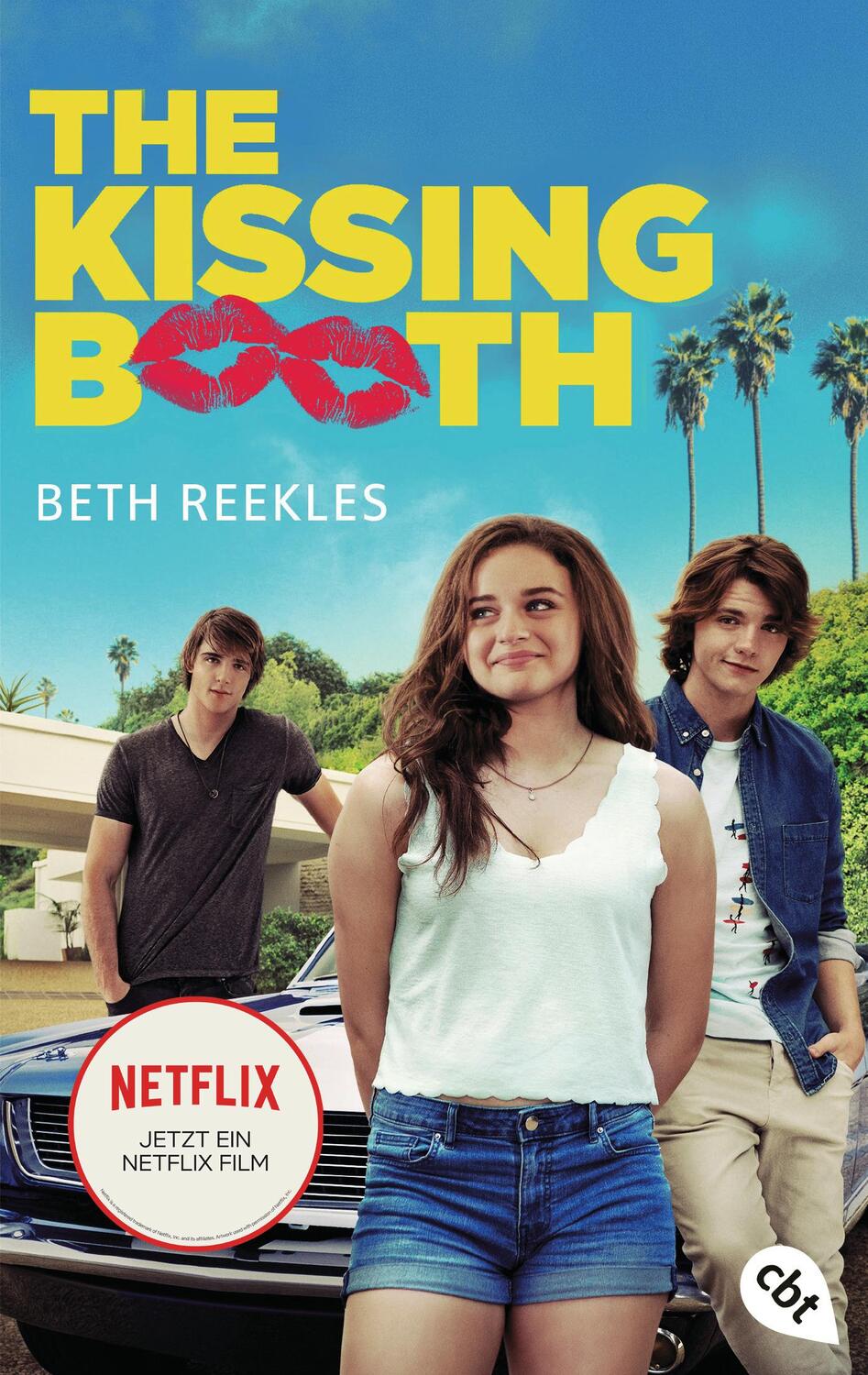 Cover: 9783570313275 | The Kissing Booth | Das Buch zum Netflix-Erfolg | Beth Reekles | Buch
