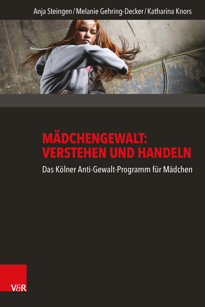 Cover: 9783525701614 | Mädchengewalt: Verstehen und Handeln | Melanie Gehring-Decker (u. a.)