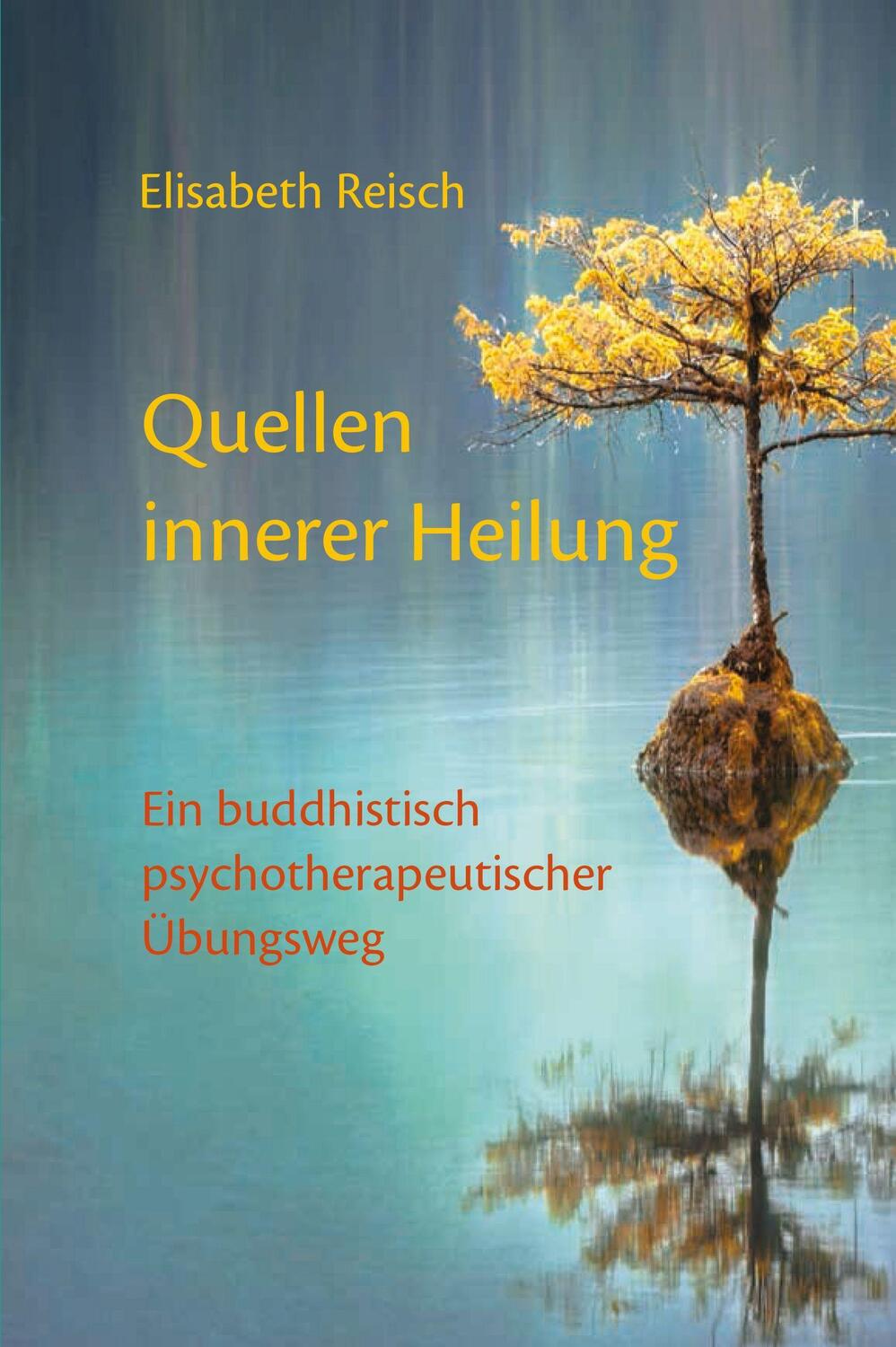Cover: 9783944885315 | Quellen innerer Heilung | Elisabeth Reisch | Taschenbuch | Deutsch