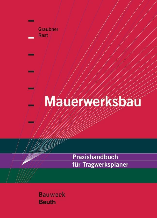 Cover: 9783410264460 | Mauerwerksbau | Praxishandbuch für Tragwerksplaner | Graubner (u. a.)