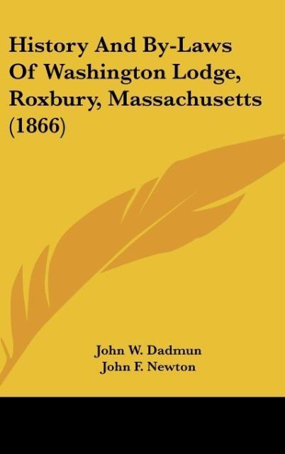 Cover: 9781162198781 | History And By-Laws Of Washington Lodge, Roxbury, Massachusetts (1866)