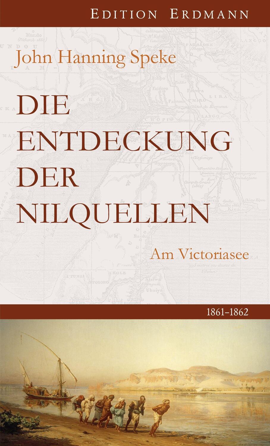 Cover: 9783737400039 | Die Entdeckung der Nilquellen | Am Victoriasee 1861-1862 | Speke