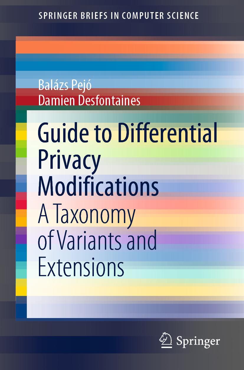 Cover: 9783030963972 | Guide to Differential Privacy Modifications | Desfontaines (u. a.)