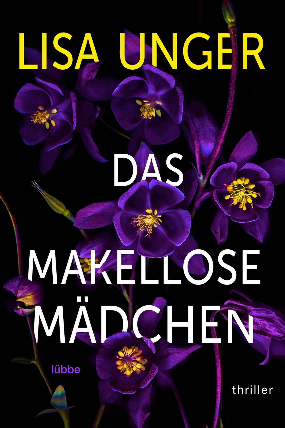 Cover: 9783404189007 | Das makellose Mädchen | Thriller | Lisa Unger | Taschenbuch | 448 S.