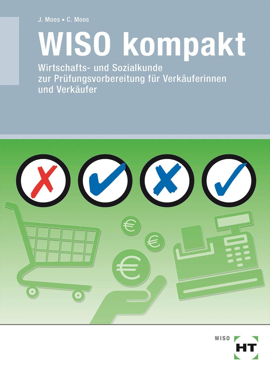 Cover: 9783582018106 | WISO kompakt | Christine Moos (u. a.) | Taschenbuch | Deutsch | 2020