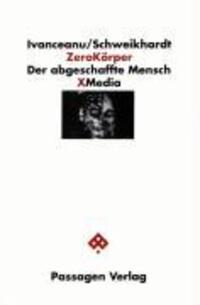 Cover: 9783851652680 | ZeroKörper | Der abgeschaffte Mensch | Vintila Ivanceanu (u. a.)