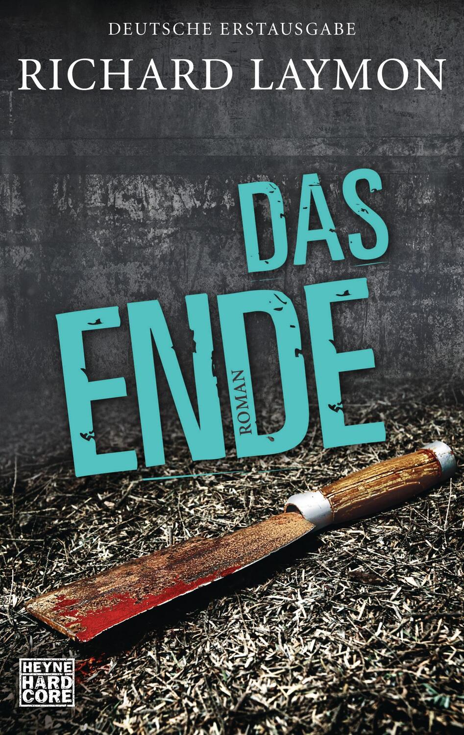 Cover: 9783453677142 | Das Ende | Richard Laymon | Taschenbuch | Deutsch | 2018 | Heyne