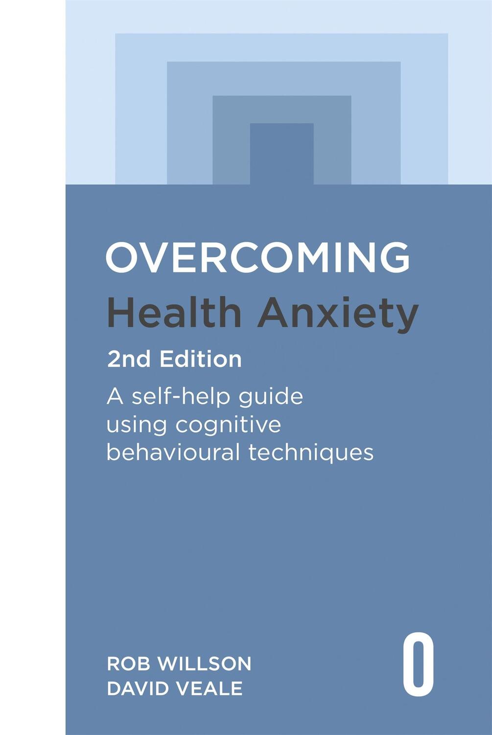 Cover: 9781472146601 | Overcoming Health Anxiety 2nd Edition | David Veale (u. a.) | Buch
